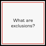 What are exclusions?